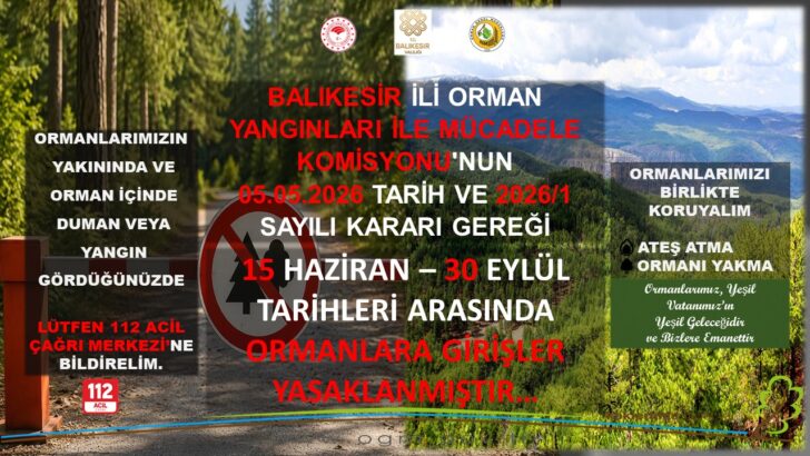 ORMANLARA GİRİŞLER KISITLANDI